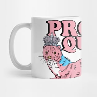 Proud Queen Weasel Trans Mug